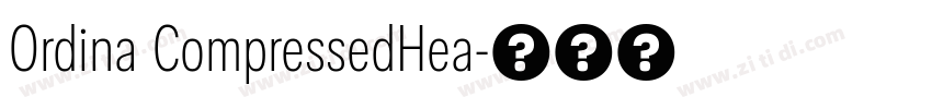 Ordina CompressedHea字体转换 Ordina CompressedHea字体转换